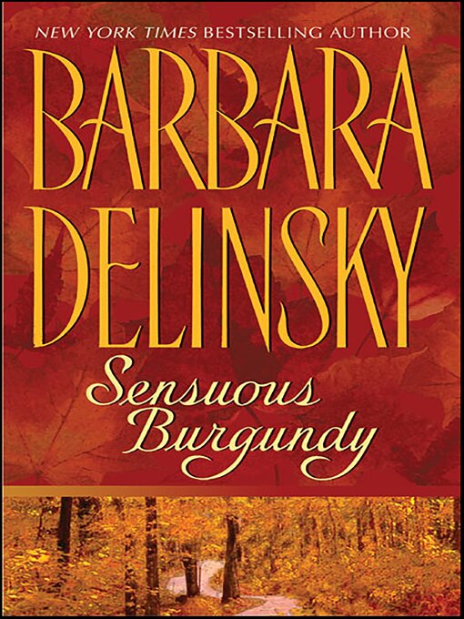Title details for Sensuous Burgundy by Barbara Delinsky - Available
